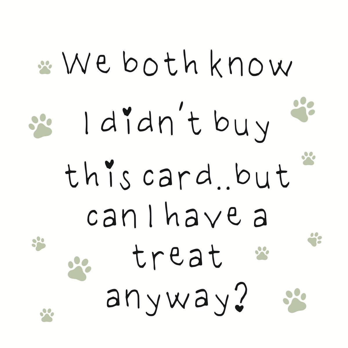 We Both Know I Didn't Buy This Card